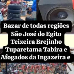 Bazar de todas as regiões São José do Egito Teixeira Brejinho desterro Tuparetama Tabira Afogados da