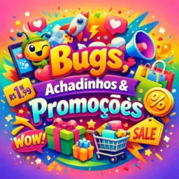 Bugs, Achadinhos e promoções 🤌🛍💰