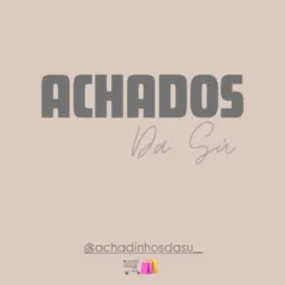 ACHADOS DA SÚ 🛍️💝