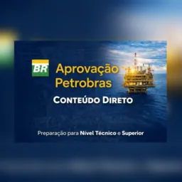 Aprovação Petrobras – Conteúdo Direto