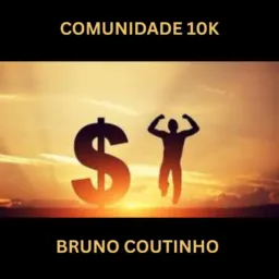 Comunidade 10K com Bruno Coutinho 💰🚀