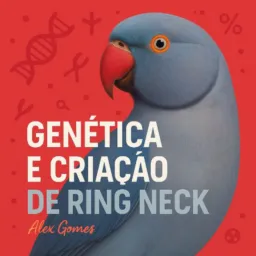 🦜Genética e Criação de Ring Neck🦜