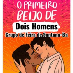 Grupo de Feira de Santana Bahia HOMENS QUE CURTEM HOMENS