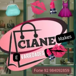 Ciane makes e cosméticos 💄💋👗👙👚
