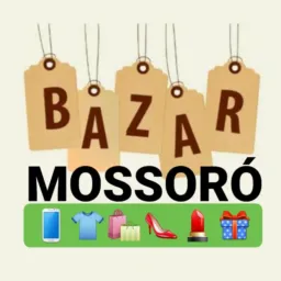 Bazar Mossoró 📱👕🛍👠💄🎁