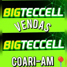 (#BIGTECCCELL💚📲) VENDAS 1️⃣ (COARI_AM📍)