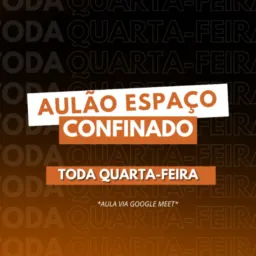 Aulão Espaço Confinado. 🚀