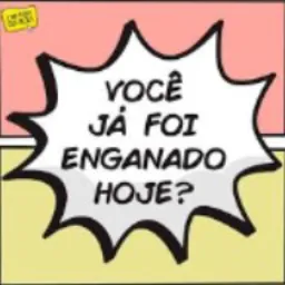 JÁ FOI ENGANADO HOJE?