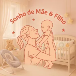 Sonho de Mãe & Filho 👩👧👦