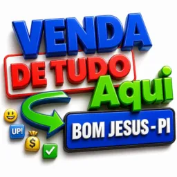 VENDE TUDO AQUI = BOM JESUS PIAUÍ ✅