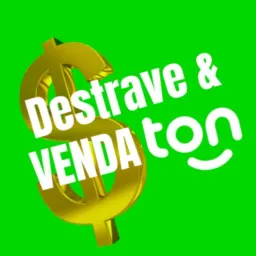 DESTRAVE E VENDA TON