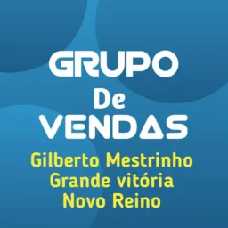 Grupo de vendas GV.GM 💰💵
