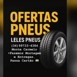 🛞Grupo de Ofertas Leles Pneus! Novos e Usados🔝Monte Carmelo-MG.