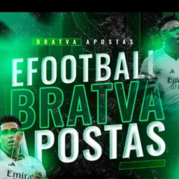 ⚽ EFOOTBALL BRATVA APOSTAS ⚽