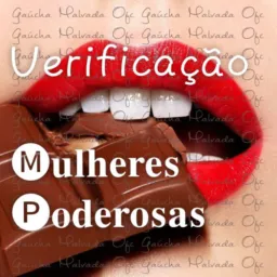 Verificação 🅜𝐮𝐥𝐡𝐞𝐫𝐞𝐬 🅟𝐨𝐝𝐞𝐫𝐨𝐬𝐚𝐬