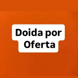 Doida por oferta