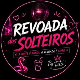 🔥Revoada dos Solteiros🔥