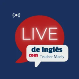 Lives de Inglês - com Teacher Maely