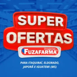 OFERTAS DROGARIAS FUZAFARMA 🚨 Entrega Grátis em Eldorado, Itaquiraí, Iguatemi e Japorã (MS)