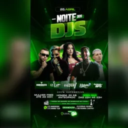 Noite dos DJS 🔥🔥🔥