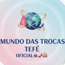 MUNDO DAS TROCAS/TEFÉ/OFICIAL👗👠👜