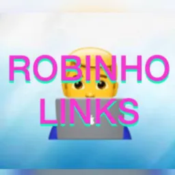 🔊👨‍💻1⃣ROBINHO LINKS👨‍💻🔊
