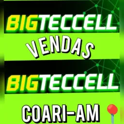 (#BIGTECCELL💚📲) VENDAS 2️⃣ (COARI_AM📍)