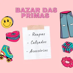 Bazar das primas 👩🏻‍🤝‍👩🏻🛍️