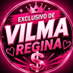 🤑💸💰EXCLUSIVO DA VILMA REGINA 💸💰🤑