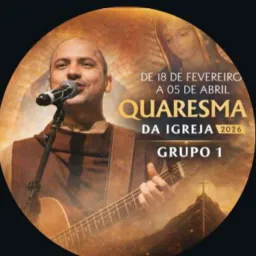 40 Dias com Frei Gilson – Quaresma 2026