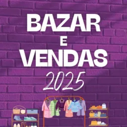 BAZAR e VENDAS 2025 🎀