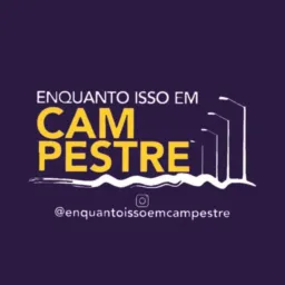 Enquanto isso em Campestre