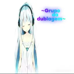 ~Grupo de dublagem~