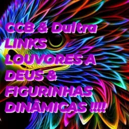 CCB LINKS EVANGÉLICOS E FIGURINHAS DINÂMICAS ⁉️