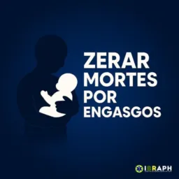 Zerar as mortes por engasgo em crianças e bebês (TUTÓIA -MA)