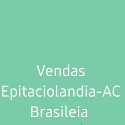 Vendas Epitaciolandia Brasileia❤️
