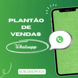 🔛💯🪀PLANTÃO DE VENDAS RORAINOPOLIS