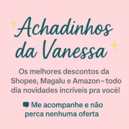 Achadinhos da Vanessa 😍