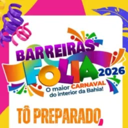 SÓ CARNAVAL!! O Carnaval de Barreiras em 2026, conhecido como "Barreiras Folia 2026", foi oficialmen
