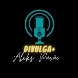 🎙️DIVULGA MAIS 👑