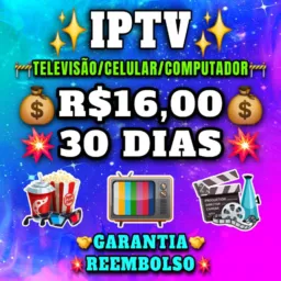 🪩IPTV R$16,00 POR 30 DIAS COM REEMBOLSO GARANTIDO.