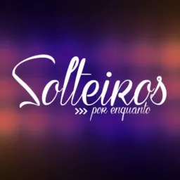 OS SOLTEIROS E SOLTEIRAS