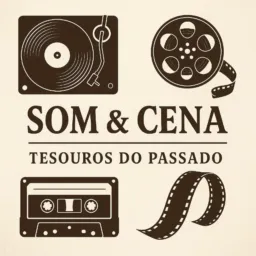 Som e Cena = Tesouros do Passado