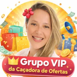 🔎Grupo VIP da Caçadora de OFERTAS By De 🛍✨️
