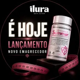 É HOJE! NOVO EMAGRECEDOR ILURA