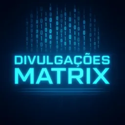 💥 DIVULGAÇÕES MATRIX 💥