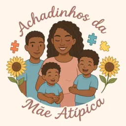 Grupo VIP: Achadinhos da Mãe Atípica 🧩🌻
