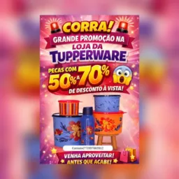 Queima de estoque Tupperware de 50% a 70% desconto
