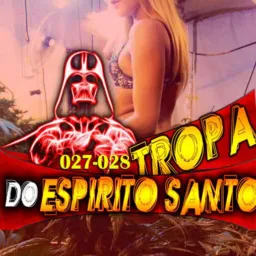 027-028 Tropa Do Espírito santo🙅🌍