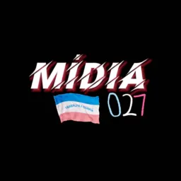 MÍDIA 027 🔥